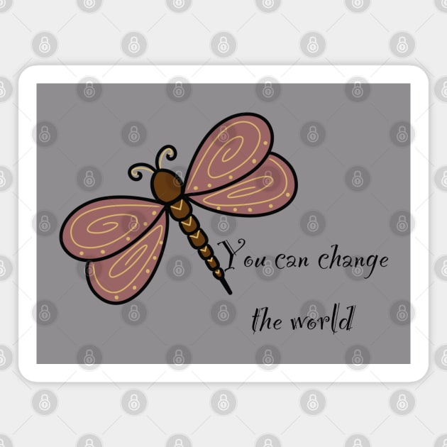 Dragonfly: You Can Change The World Magnet by Idanitee